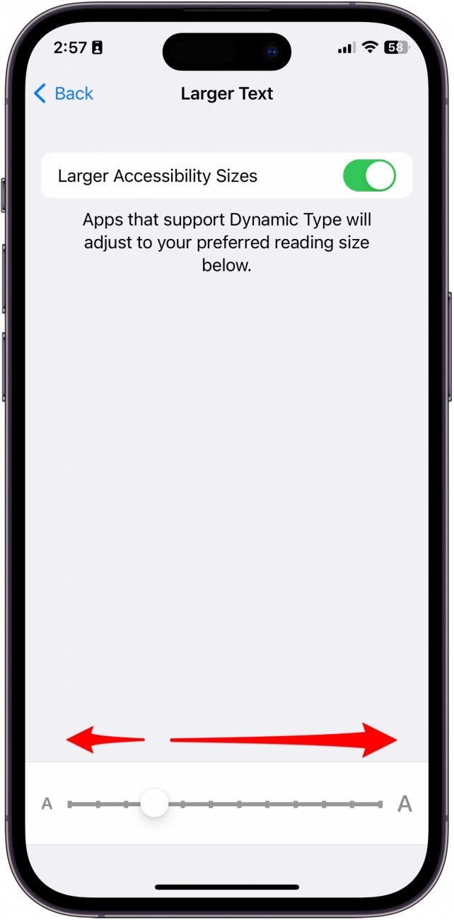 A slider with even bigger text options will be at the bottom. Drag it to the right until you reach your desired text size.