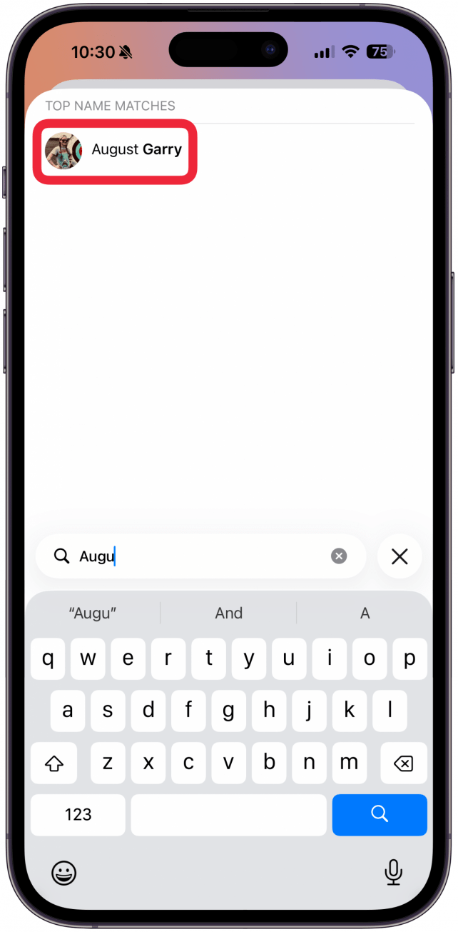 Your Contacts will pop up. Find the contact you want and tap on their name.