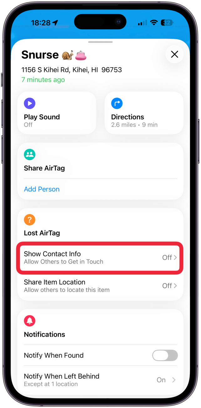 If you think your AirTag is truly lost, tap Show Contact Info under Lost AirTag and follow the on screen instructions to set up a message that will show up if someone scans your AirTag.