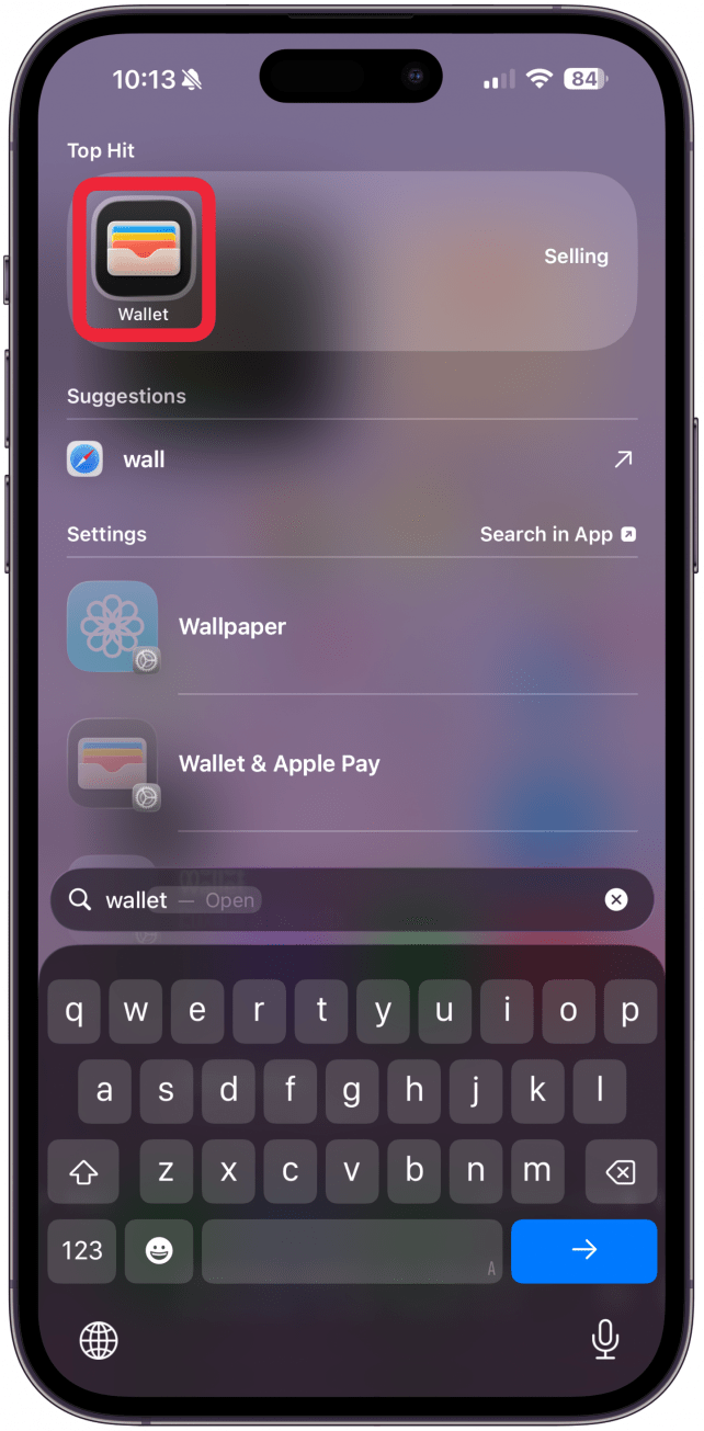 Open the Wallet app on your iPhone.