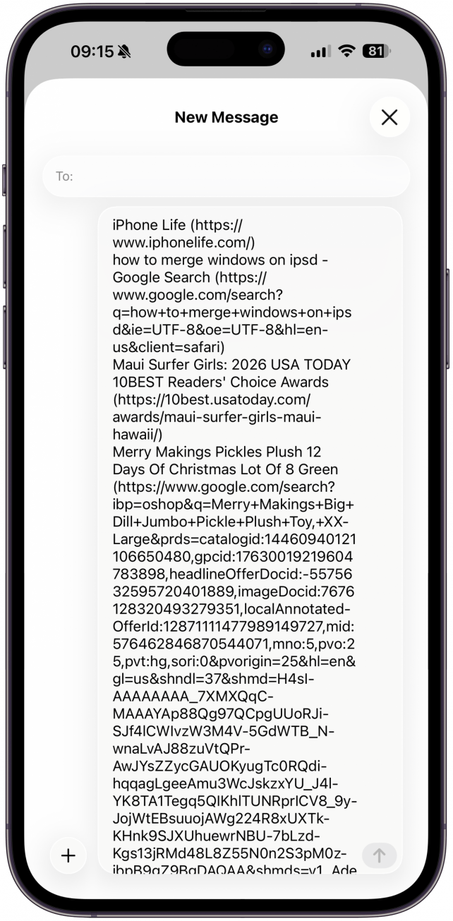 In the Notes and Mail apps, the links will be pasted as hyperlinked bullet points. In the Messages app it will be a list of website names and the URLs in parentheses without hyperlinks.