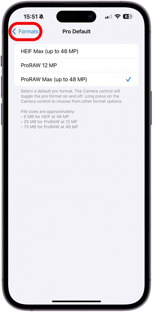 Tap Formats, then Camera in the same spot to return to the main Camera settings menu.