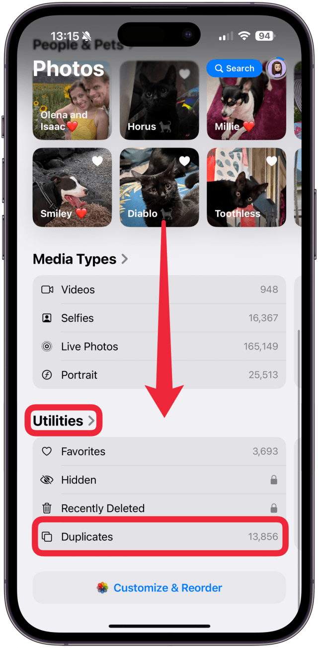 Scroll down until you see Utilities and select Duplicates underneath. If you don't see Duplicates as an option, tap the arrow to the right of the Utilities and select Duplicates from the full list of options. If you don't see the Utilities option, scroll to the very bottom and tap on Customize & reorder and make sure Utilities is checked with a blue check mark in a circle so that it appears on your list.