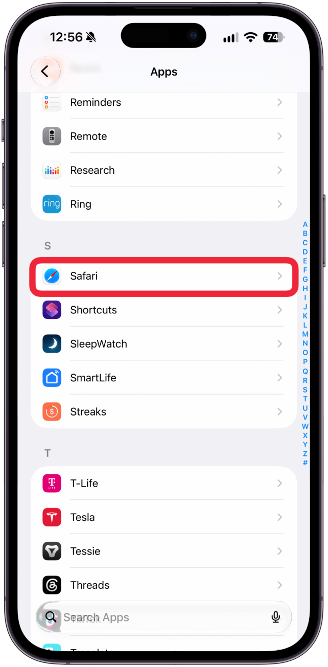 In the app list, find Safari. You can either scroll through the list or use the search bar.