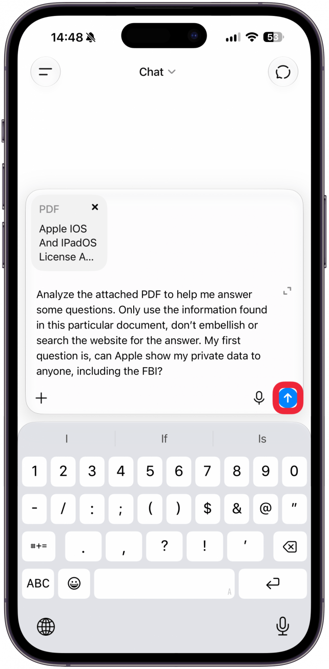 You can tap the arrow up icon to submit this, or you can already add a question. I added the text, "My first question is, can Apple show my private data to anyone, including the FBI?" to my prompt, then tapped the arrow up icon.