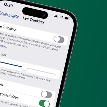 How to Use iOS 18 Eye Tracking on Your iPhone