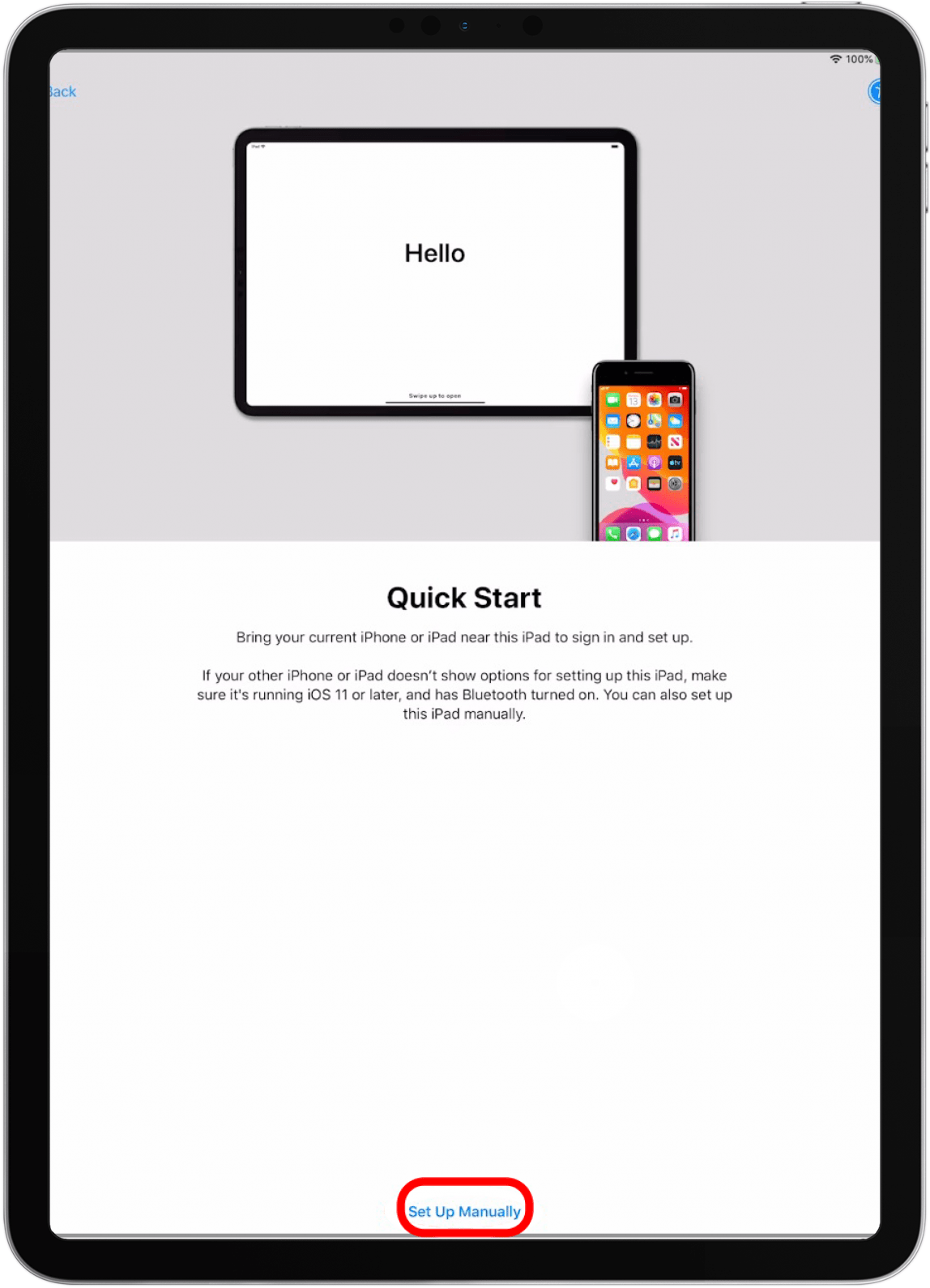 Next, you'll arrive at the Quick Start page, where you can choose to transfer content and data from an old device to your new iPad, or tap Set Up Manually to continue through the process as directed by your iPad. We'll cover the Quick Start method below.