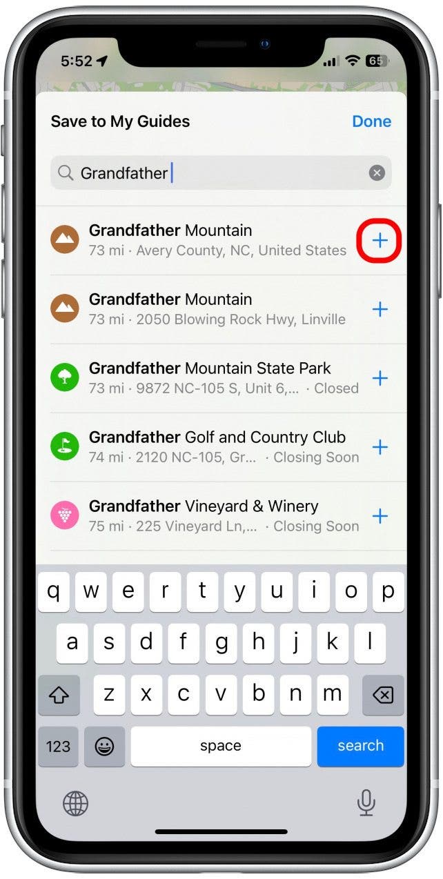 Enter your desired location into the search bar. Tap the blue plus sign next to the location you want to save.