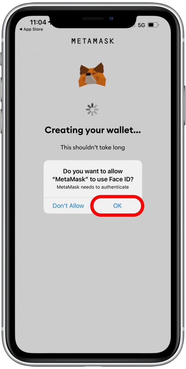 MetaMask to use Face ID. Tap OK.