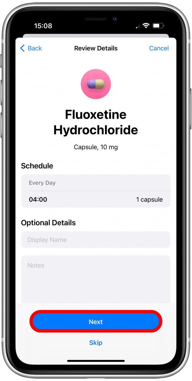 Next, you’ll be able to review the details of the medication you’ve entered. 