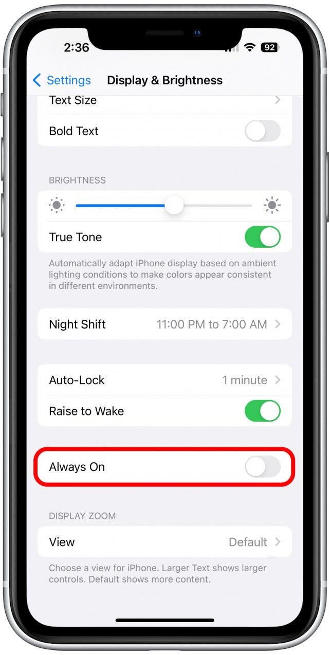 Scroll down to Always On and toggle the feature off. It will be gray when disabled.