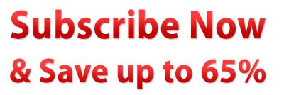 Subscribe Now & Save up to 65%